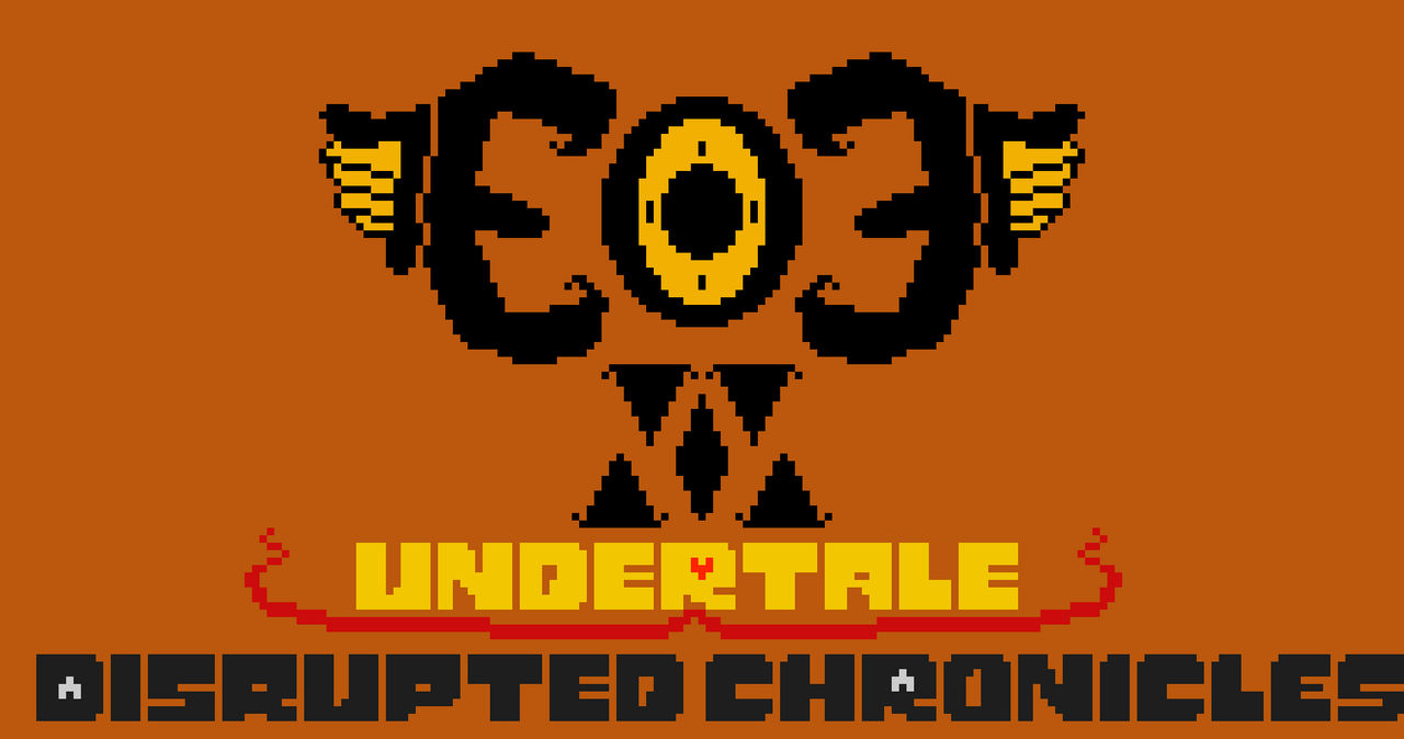 Undertale Disrupted Chronicles Updated Logo By Thegreatbush0 On Deviantart