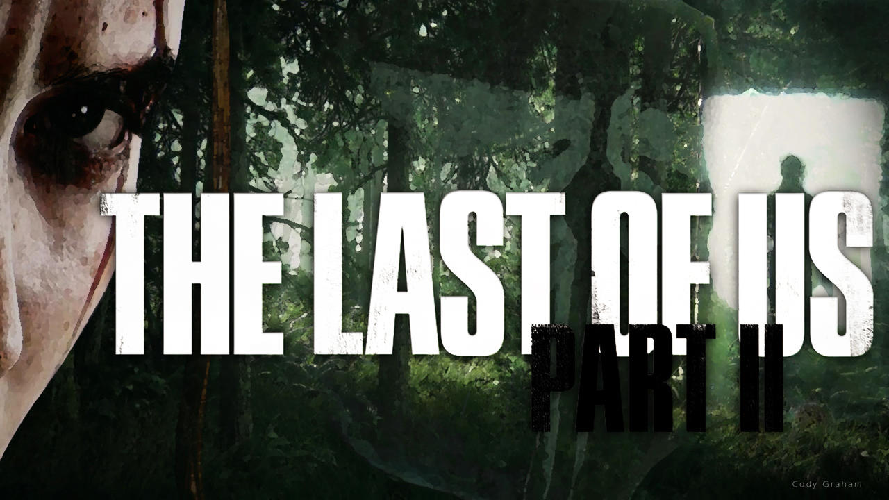 The Last Of Us 2: wallpaper by DefilerOfWar on DeviantArt