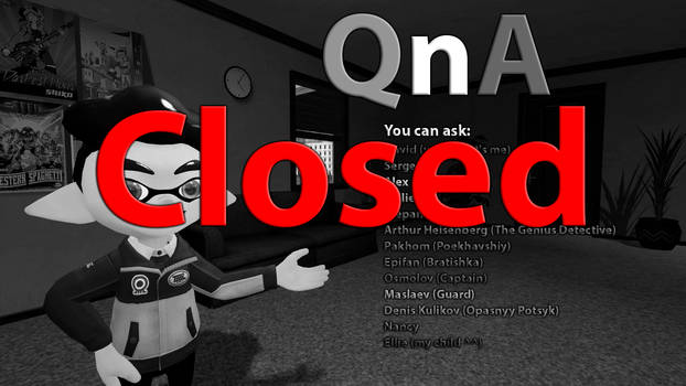 It's time to QnA! (Closed)