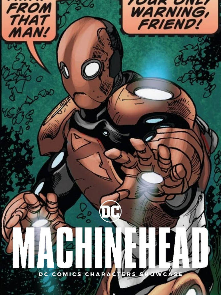 Machinehead (DC Comics) by DCcomics1 on DeviantArt