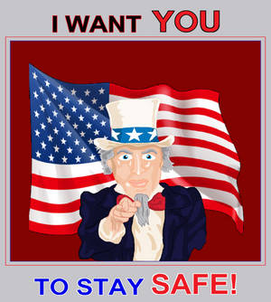 Uncle Sam Wants you to Stay Safe!