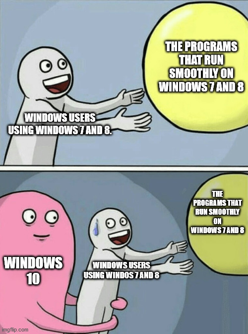 Meme: Windows 10 in a Nutshell. by WOLFBLADE111 on DeviantArt