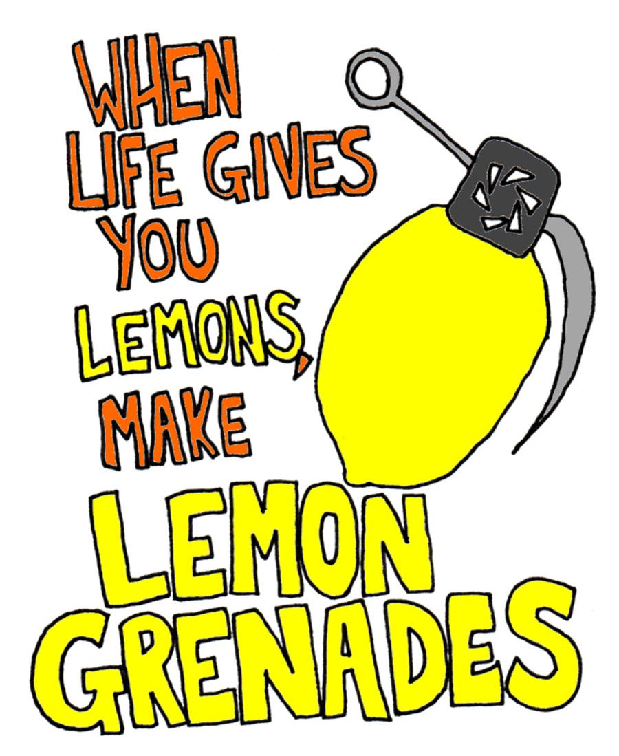 When Life Gives you Lemons...