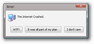 The Internet Crashed Error