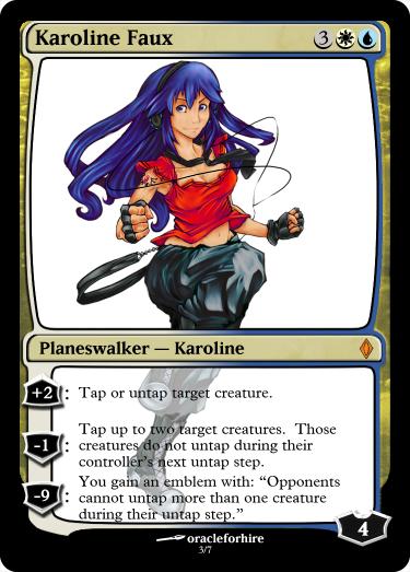 Karoline Faux Planeswalker