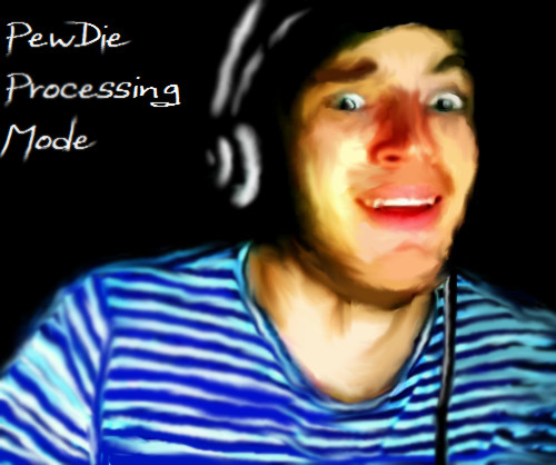 Pewdie Processing mode