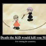 Death the Kid Would Kill You