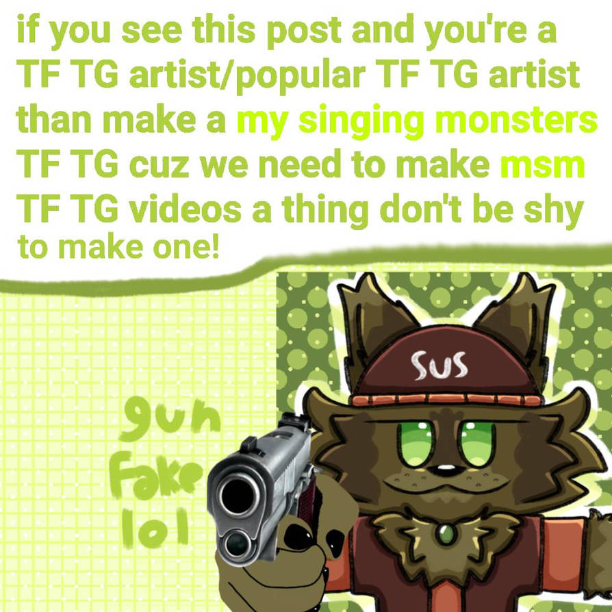 Msm Tf If you see this post make a my singing monsters TF by Braydenjay on ...