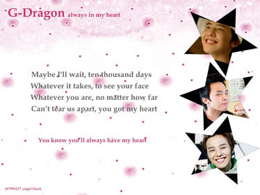 G-Dragon always in my heart