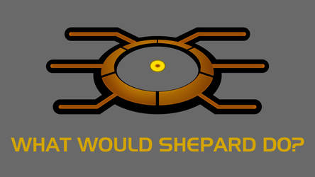 What Would Shepard Do?