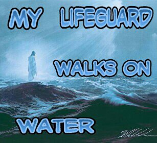 My LifeGuard walks on water