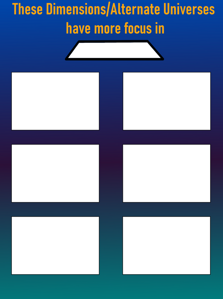 These Alternate Universes Have More Focus Template By Drawbot908 On These Alternate Universes Have More Focus Template By Drawbot908 On