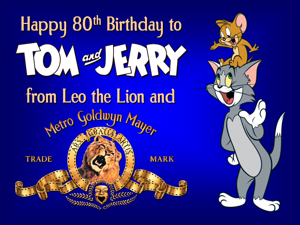 Tom and Jerry's 80th Birthday Card from MGM by MalekMasoud on DeviantArt Tom and Jerry's 80th Birthday Card from MGM by MalekMasoud on DeviantArt