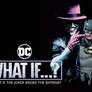 DC What If... What If The Joker Broke The Batman?