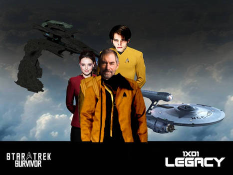 Star Trek Survivor: 1x01 LEGACY