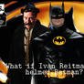 Fanscription - What if Ivan Reitman helmed Batman