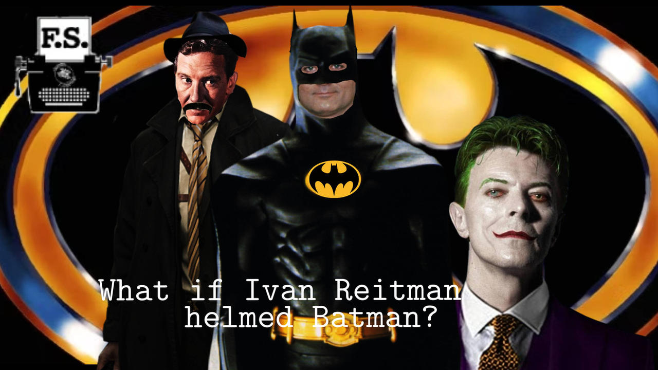 Fanscription - What if Ivan Reitman helmed Batman