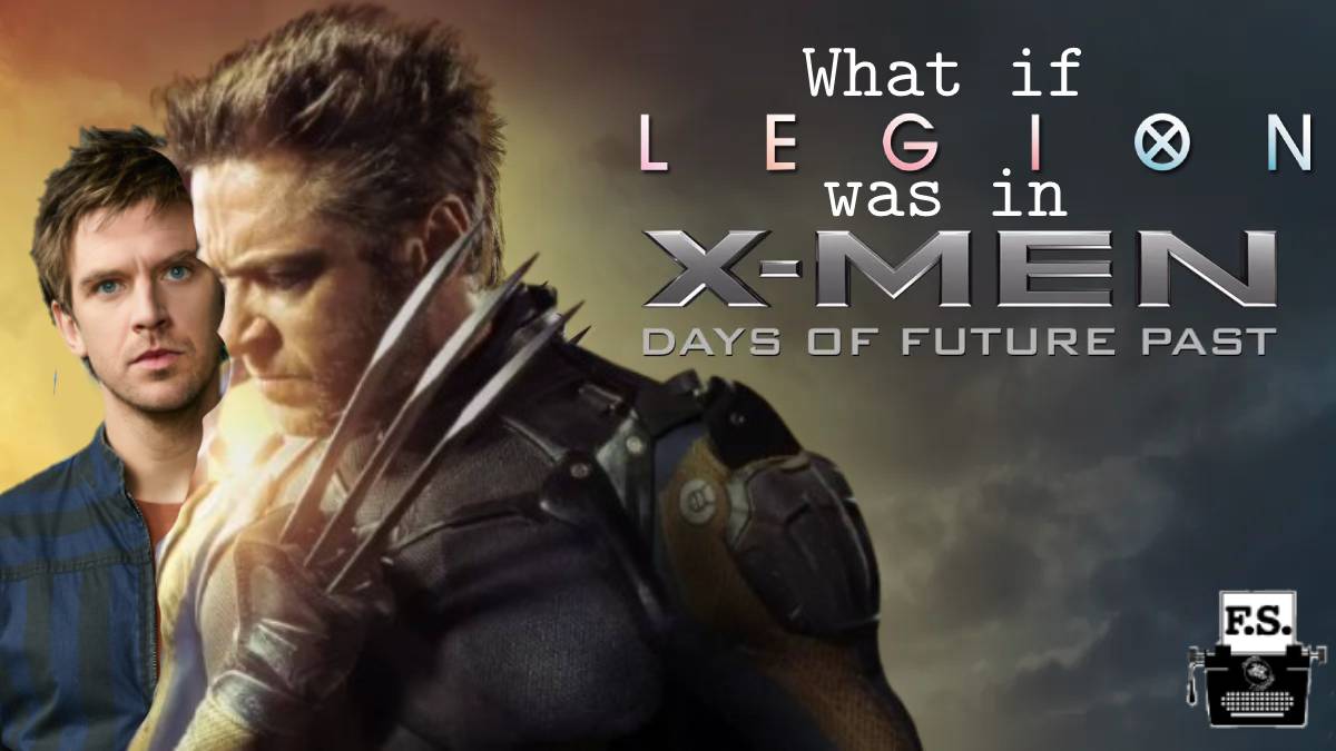 What if Legion was in X-Men Days of Future Past?
