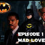 Batman (Earth-89) - Episode 1 Mad Love