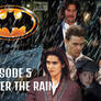 Batman 89: Episode 5 - After The Rain
