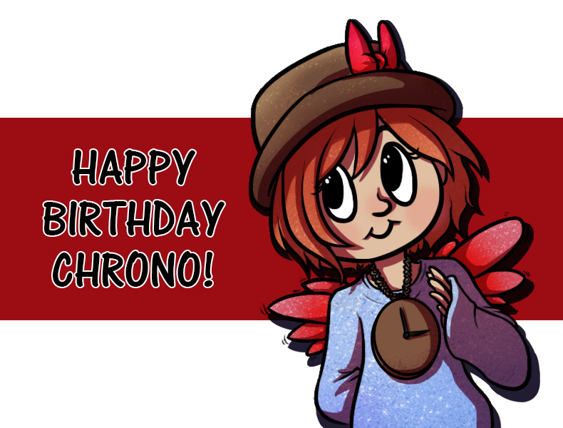 Chrono Birthday Present!