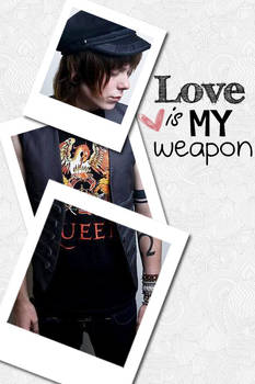 Love is my weapon