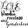 Love is Bloodless, Raceless, and Genderless