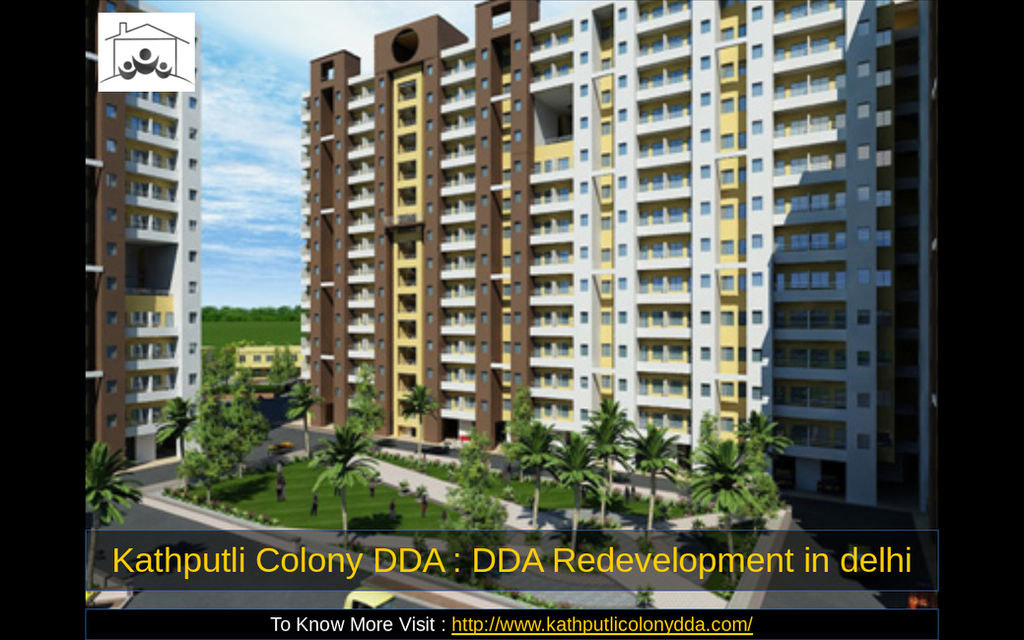Kathputli Colony DDA : DDA Redevelopment in delhi by KatputliColonydda ...