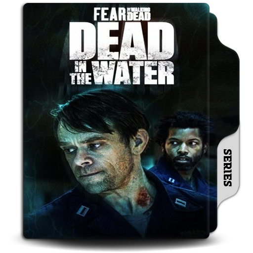 Fear the Walking Dead Dead in the Water 2022 Ser by Carltje on DeviantArt Fear the Walking Dead Dead in the Water 2022 Ser by Carltje on DeviantArt