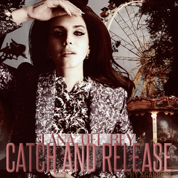 Lana Del Rey - Catch And Release