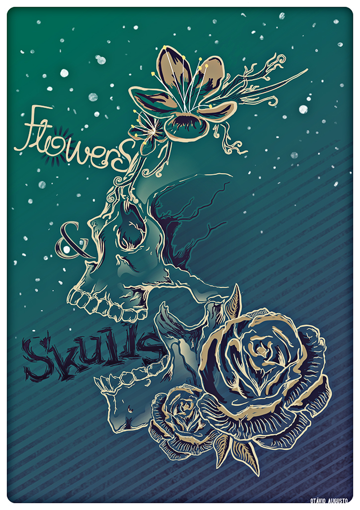 Flowers and Skulls