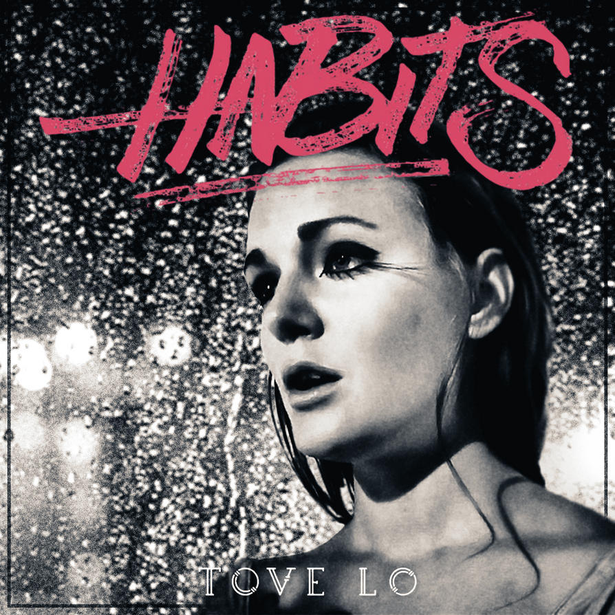 Tove lo stay high. Tove lo Habits. Tove lo - Habits (stay High). Tove lo – stay High (Habits Remix).