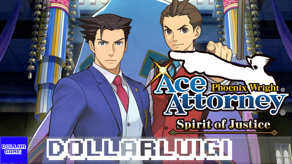 Dollargame | Ace Attorney 6: Spirit of Justice by Dollarluigi