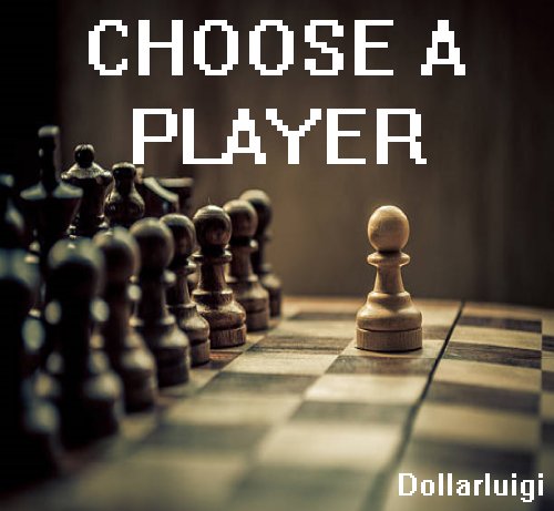 Choose A Player by Dollarluigi
