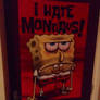 Spongebob hate Mondays Poster