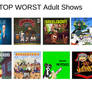 My Top 10 Worst Adult Shows