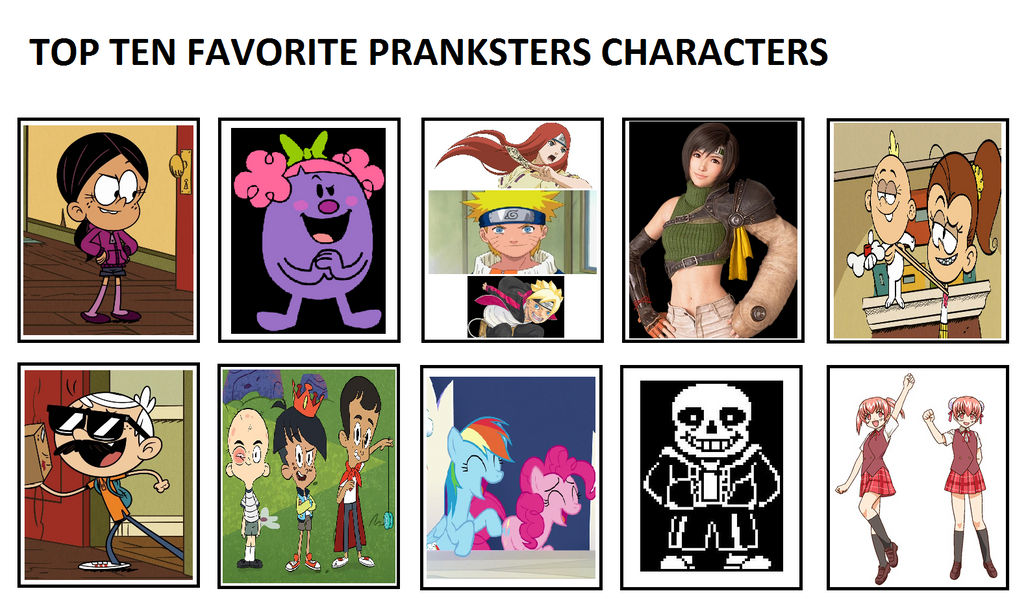 My Top Ten Favorite Pranksters Characters By Ajpokeman On Deviantart My Top Ten Favorite Pranksters Characters By Ajpokeman On Deviantart