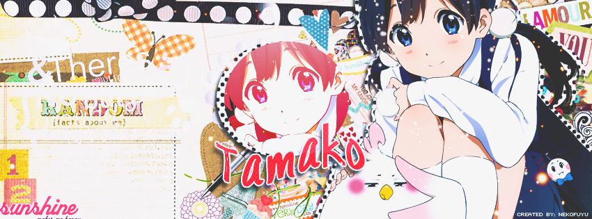 Tamako ~!! ^0^