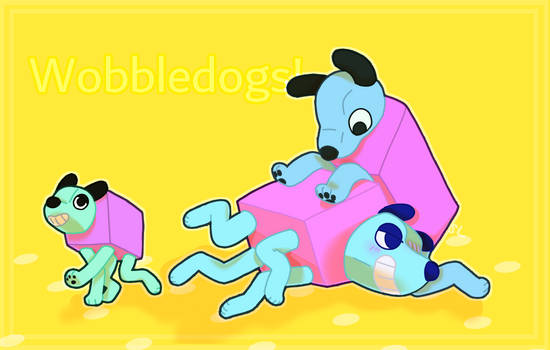 Wobblies!!