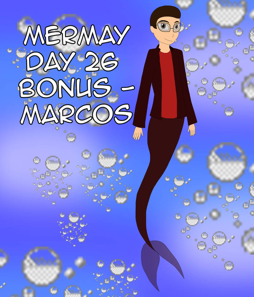 Mermay Day 26 Bonus - Marcos by HiroHamadaRockz on DeviantArt