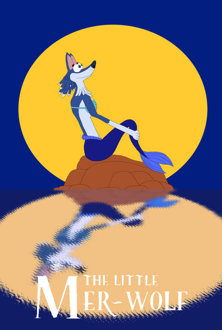 Merwolf The Little Mer-Wolf Poster by HiroHamadaRockz on DeviantArt
