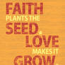 Faith Plants the Seed.....