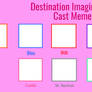 Destination Imagination Cast Meme