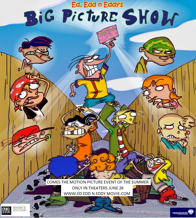 Ed Edd N Eddy Big Picture Show (2009) Poster 2 by lflan80521 on DeviantArt
