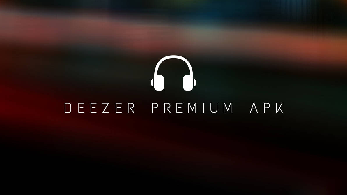 Deezer Premium APK Mod Latest Version Unlocked by Dahar1 on DeviantArt Deezer Premium APK Mod Latest Version Unlocked by Dahar1 on DeviantArt