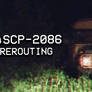 SCP-2086 - Rerouting,Rerouters and Drivers.