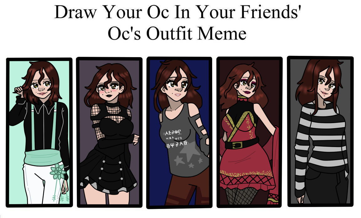 Draw Your Oc In Your Friend's Oc Outfit Meme by CommandersKeeper on