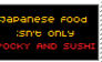 Japanese food isn't only...