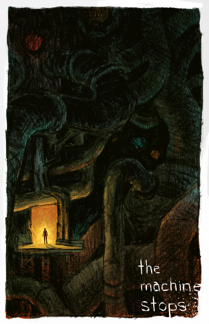 The Machine Stops by JakeWyatt on DeviantArt
