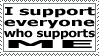 I Support Everyone... Stamp